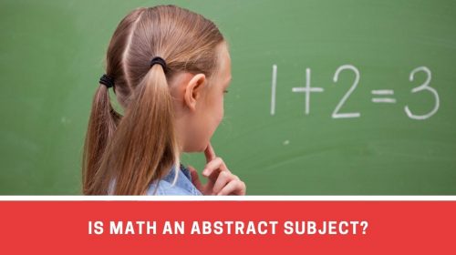 Is Math An Abstract Subject? - Number Dyslexia