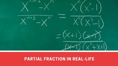 8 Examples Of Partial Fractions Application in Real Life - Number Dyslexia