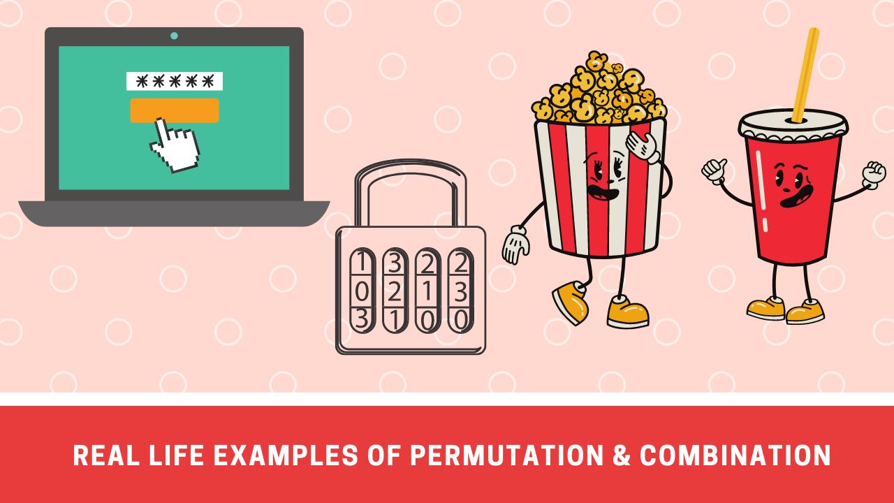 12 Real life Examples Of Permutation And Combination To Understand The