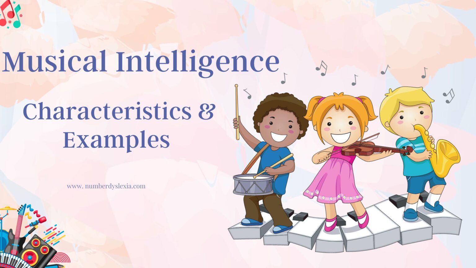Musical Intelligence Characteristics and Examples Number Dyslexia