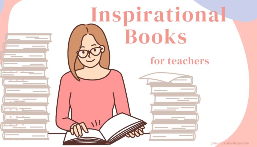 10 Must-read Inspirational Books For Teachers - Number Dyslexia
